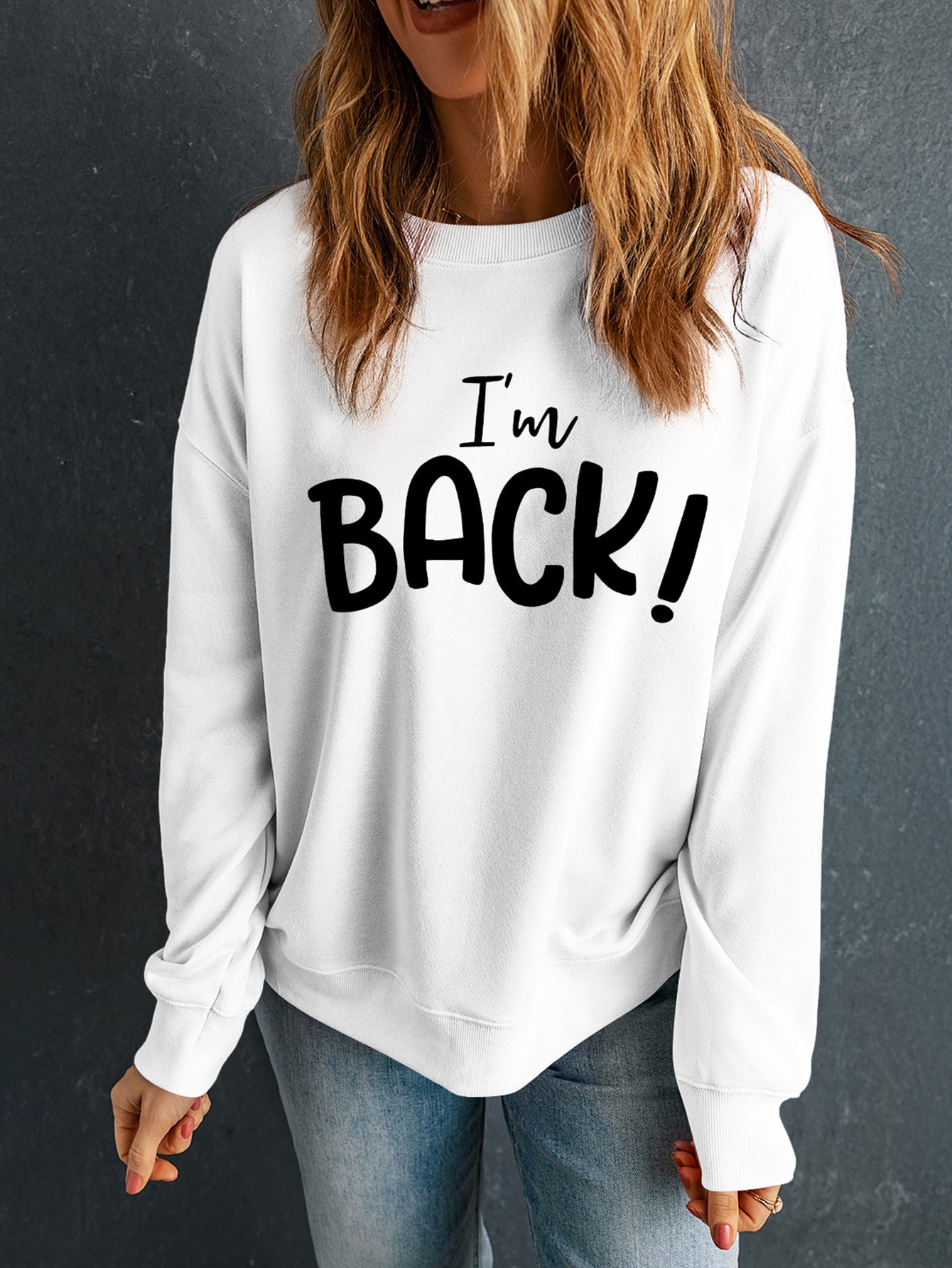 I'M BACK Round Neck Dropped Shoulder Sweatshirt - Charming Charlie