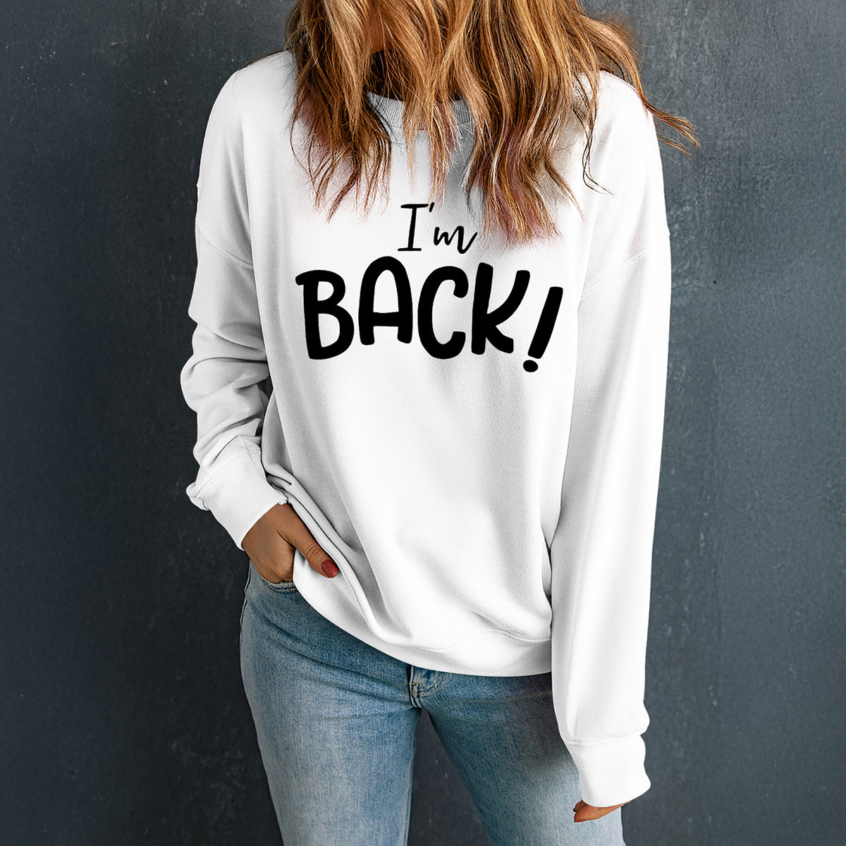 I'M BACK Round Neck Dropped Shoulder Sweatshirt - Charming Charlie