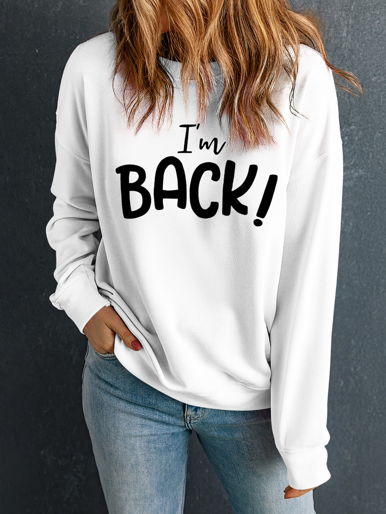 I'M BACK Round Neck Dropped Shoulder Sweatshirt - Charming Charlie