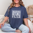 Warning I Have No Filter Graphic Tee - Charming Charlie