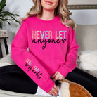 Never Let Anyone Graphic Sweatshirt in Two Colors - Charming Charlie